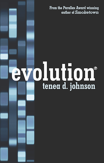 Evolution by Tenea D. Johnson